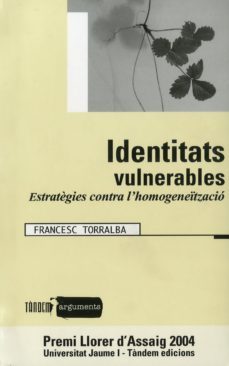 identitats vulnerables: estrategies contra l homogeneitzacio-9788481315264