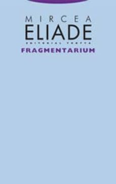 fragmentarium-mircea eliade-9788481646764