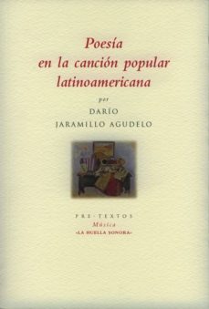 poesia en la cancion popular latinoamericana: un cancionero-dario jaramillo agudelo-9788481919264