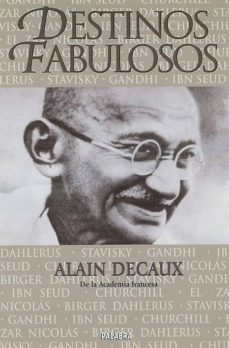 destinos fabulosos-alain decaux-9788482393964