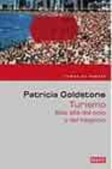 turismo: mas alla del ocio y del negocio-patricia goldstone-9788483065464