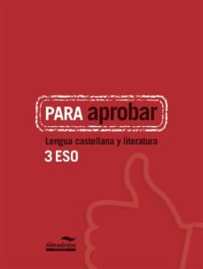 para aprobar. lengua castellana y literatura 3 eso-9788483089064