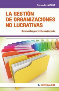 la gestion de las organizaciones no lucrativas: herramientas para la intervencion social-9788483164464