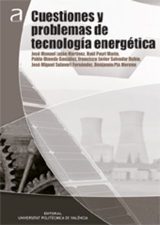 cuestiones y problemas de tecnologia energetica-jose manuel lujan martinez-raul payri marin-9788483636664