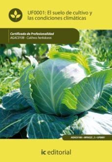 (i.b.d.)el suelo de cultivo y las condiciones climaticas. agac0108 cultivos herbaceos-9788483645864