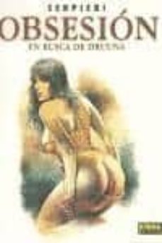 obsesion: en busca de druuna (2ª ed.)-paolo eleuteri serpieri-9788484316664