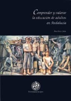 comprender y valorar la educacion de adultos en andalucia-9788484392064