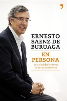 en persona: entrevista con personajes del mundo politico-social-ernesto saenz de buruaga-9788484607564
