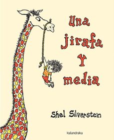 una jirafa y media-shel silverstein-9788484644064