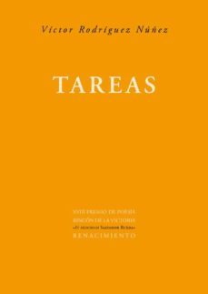 tareas (xviii premio de poesia rincon de la victoria)-victor rodriguez nuñez-9788484726364