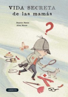 vida secreta de las mamas-beatrice masini-alina marais-9788484833864