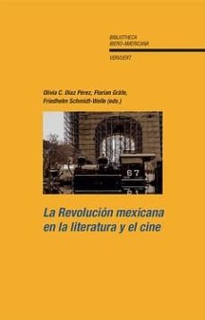 la revolucion mexicana en la literatura y el cine-9788484894964