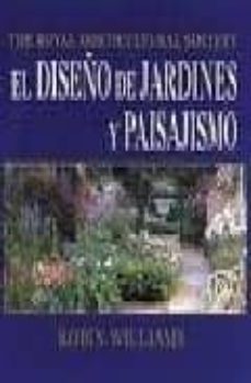 el diseño de jardines y paisajismo-robin willians-9788488893864