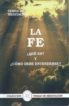 la fe. que es, y como debe entenderse-jose fabregat bisbal-9788489661264