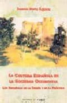 la cultura española en la sociedad occidental-juana ruiz agora-9788489858664