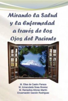 mirando la salud y la enfermedad a traves de los ojos del paciente (ebook)-marisa castro peraza-9788490096864