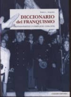 diccionario del franquismo protagonistas y complices (1936-1978)-pedro luis angosto velez-9788490456064