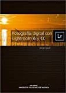 fotografia digital con lightroom 6 y cc-jorge igual garcia-9788490483664