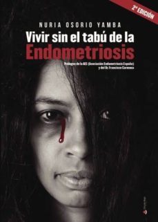vivir sin el tabu de la endometriosis (ebook)-nuria osorio-9788490509364
