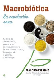 macrobiotica: la revolucion sana-francisco varatojo-9788490601464
