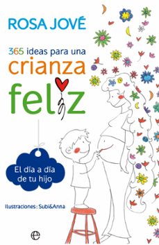 365 ideas para una crianza feliz-rosa jove-9788490602164