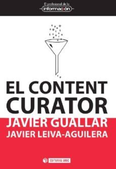 el content curator (ebook)-javier guallar-javier leiva aguilera-9788490642764