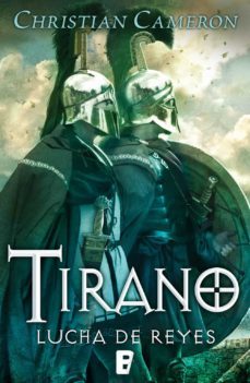 tirano 6 - lucha de reyes (ebook)-christian cameron-9788490690864