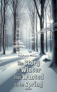 the story of winter that wanted to be spring (ebook)-stephanie margon-9788490728864