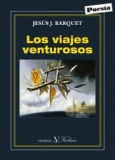 los viajes venturosos/venturous journeys-9788490742464
