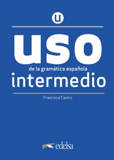 uso de la gramatica española. nivel intermedio (libro)-9788490816264