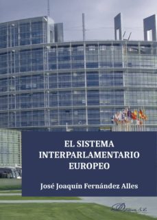 el sistema interparlamentario europeo (ebook)-jose joaquin fernandez alles-9788490859964
