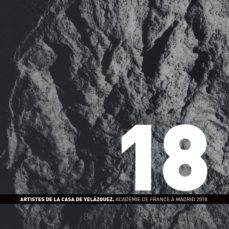 artistes de la casa de velazquez. academie de france a madrid 2018-9788490961964