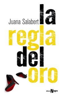 la regla del oro (ebook)-juana salabert-9788491040064
