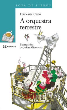 a orquesta terrestre-harkaitz cano jauregi-9788491211464