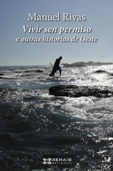vivir sen permiso e outras historias de oeste-manuel rivas-9788491214564