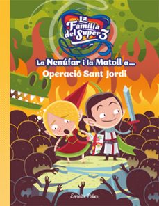 la nenufar i la matoll a operacio sant jordi-santi anaya-alex roca-9788491377764