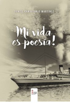 mi vida es poesia! (ebook)-denise candelario martinez-9788491404064