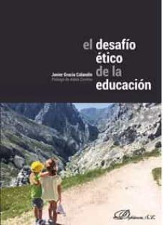 el desafio etico de la educacion-javier gracia calandin-9788491488064