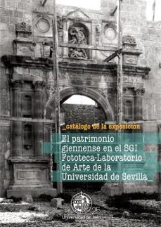 el patrimonio giennense en el sgi fototeca-laboratio de arte de la universidad de sevilla-9788491591764