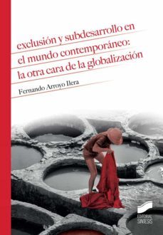 exclusion y subdesarrollo en el mundo contemporaneo: la otra cara de la globalizacion-9788491711964