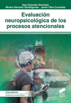 evaluacion neuropsicologica de los procesos atencionales-iban onandia hinchado-miriam sanchez sansegundo-javier oltra cucarella-9788491713364