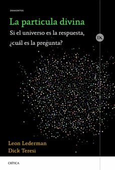 la particula divina (ebook)-leon lederman-dick teresi-9788491991564