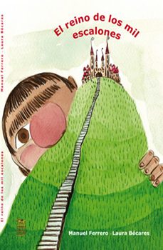 el reino de los mil escalones-manuel ferrero-laura becares-9788492438464