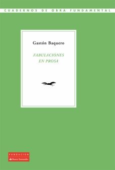 fabulaciones en prosa (ebook)-gaston baquero-9788492543564