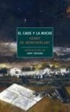 el caos de la noche-henry millon de montherlant-9788492723164