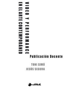 video y performance en el arte contemporaneo, publicacion docente (ebook)-9788492798964