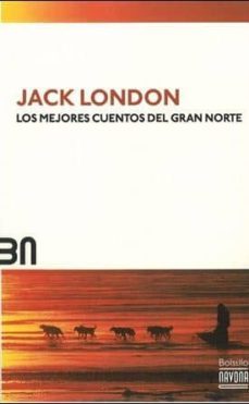 mejores cuentos del gran norte  (bn2)-jack london-9788492840564