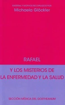 rafael y los misterios de la enfermedad y la salud-michaela glockler-9788492843664