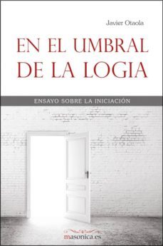 en el umbral de la logia (ebook)-javier otaola-9788492984664