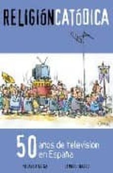 religion catodica: 50 años de television-9788493430764